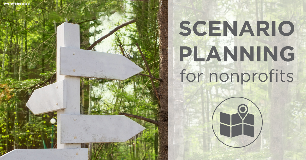 Making Sense Of Uncertainty Nonprofit Scenario Planning During A Crisis Bridgespan Making Sense Of Uncertainty Nonprofit Scenario Planning During A Crisis Bridgespan