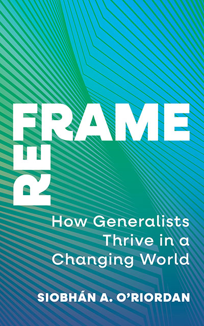 Cover of the book Reframe: How Generalists Thrive in a Changing World